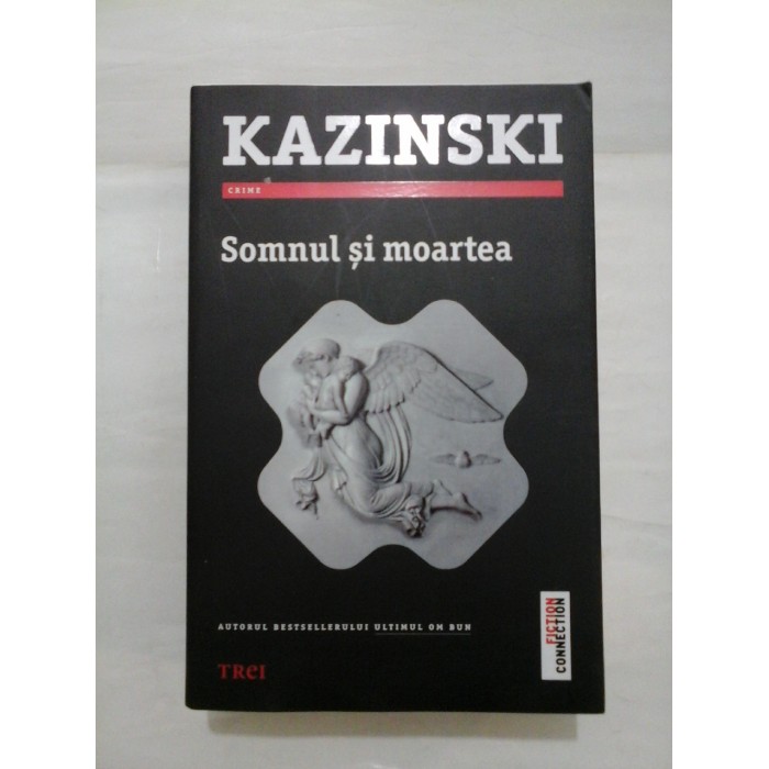SOMNUL SI MOARTEA  -  A. J. KAZINSKI